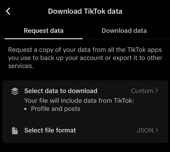 TikTok's Download TikTok data screen on the Request data tab, showing the Select data to download and Select file format rows